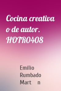 Cocina creativa o de autor. HOTR0408