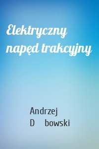 Elektryczny napęd trakcyjny