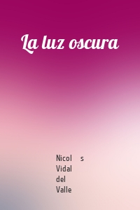 La luz oscura