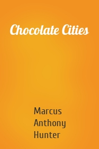 Chocolate Cities