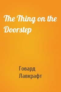 The Thing on the Doorstep