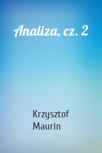 Analiza, cz. 2