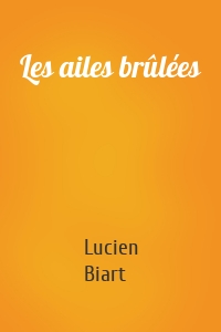 Les ailes brûlées