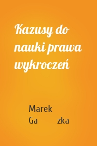 Kazusy do nauki prawa wykroczeń