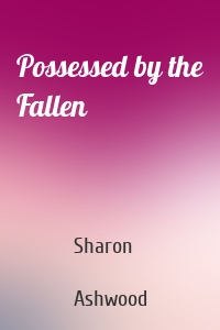 Possessed by the Fallen
