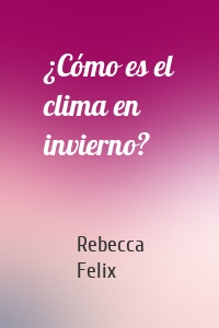 ¿Cómo es el clima en invierno?