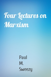 Four Lectures on Marxism