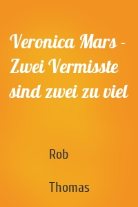 Veronica Mars - Zwei Vermisste sind zwei zu viel