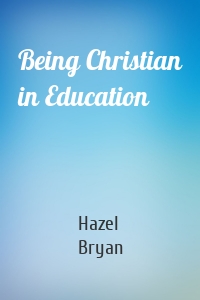 Being Christian in Education