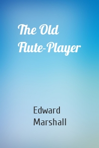 The Old Flute-Player