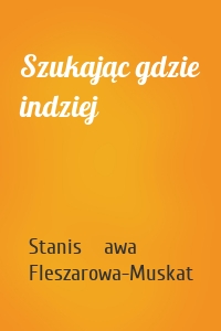 Szukając gdzie indziej