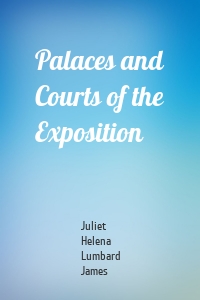 Palaces and Courts of the Exposition