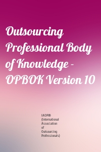 Outsourcing Professional Body of Knowledge - OPBOK Version 10