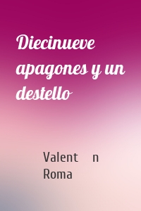 Diecinueve apagones y un destello