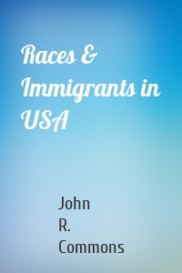 Races & Immigrants in USA