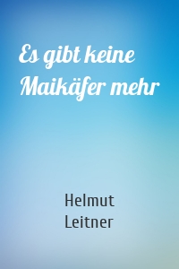 Es gibt keine Maikäfer mehr