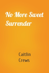 No More Sweet Surrender