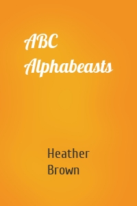 ABC Alphabeasts