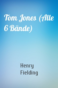 Tom Jones (Alle 6 Bände)