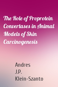 The Role of Proprotein Convertases in Animal Models of Skin Carcinogenesis