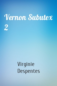 Vernon Subutex 2