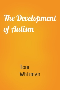 The Development of Autism