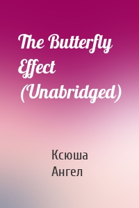 The Butterfly Effect (Unabridged)