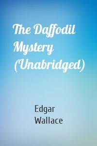 The Daffodil Mystery (Unabridged)