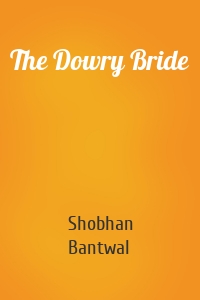 The Dowry Bride