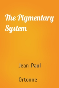 The Pigmentary System