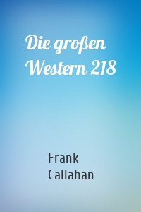 Die großen Western 218