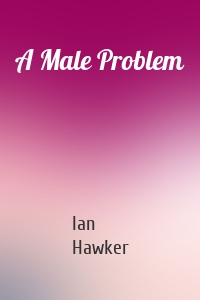A Male Problem