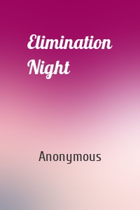 Elimination Night