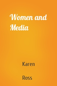Karen  Ross - Women and Media