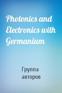 Photonics and Electronics with Germanium