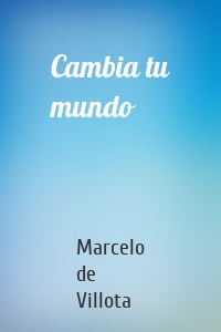 Cambia tu mundo