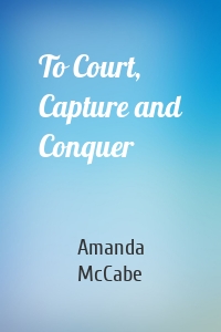 To Court, Capture and Conquer