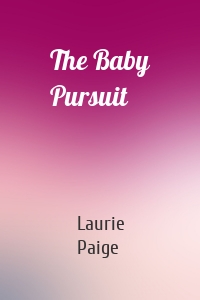 The Baby Pursuit