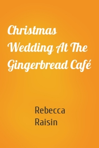 Christmas Wedding At The Gingerbread Café