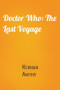 Doctor Who: The Last Voyage