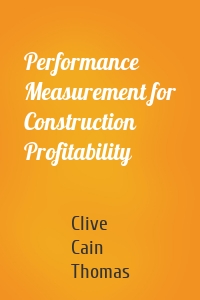 Performance Measurement for Construction Profitability