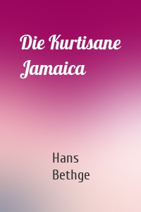 Die Kurtisane Jamaica
