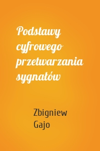 Podstawy cyfrowego przetwarzania sygnałów