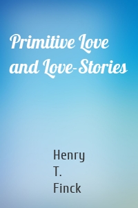 Primitive Love and Love-Stories