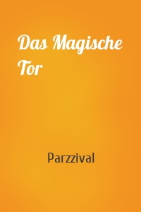 Das Magische Tor