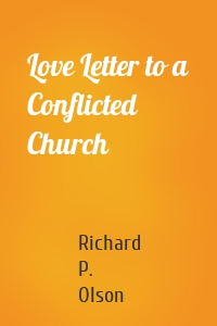 Love Letter to a Conflicted Church