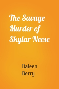 The Savage Murder of Skylar Neese