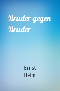 Bruder gegen Bruder