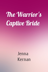The Warrior's Captive Bride