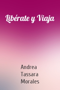 Libérate y Viaja